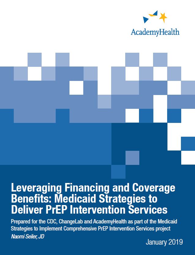 Leveraging Financing and Coverage Benefits: Medicaid Strategies to Deliver PrEP Intervention Services 